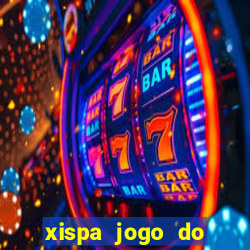 xispa jogo do bicho tabela